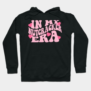 In My Nutcracker Era Sweatshirt, ift for Mom, Nutcracker Ballet Sweater, Funny Ballet Hoodie Hoodie